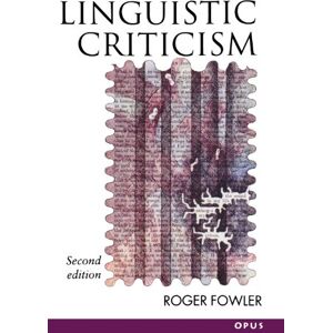 Fowler, Roger Linguistic Criticism (Opus) Fowler, Roger Linguistic Criticism (Opus)