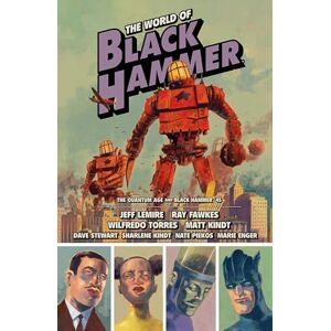 Lemire The World of Black Hammer Omnibus Volume 2 Lemire The World of Black Hammer Omnibus Volume 2