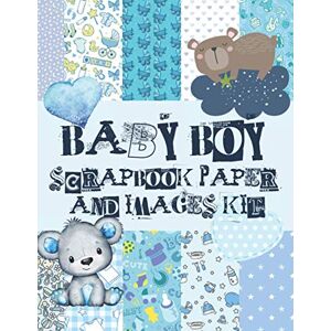 Archer, Allegra Baby Boy Scrapbook Paper And Images Kit: Scrapbooking Supplies For Arts & Crafts Journals Archer, Allegra Baby Boy Scrapbook Paper And Images Kit: Scrapbooking Supplies For Arts & Crafts Journals