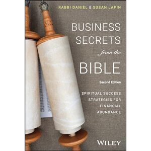 Lapin, Rabbi Daniel Business Secrets from the Bible: Spiritual Success Strategies for Financial Abundance Lapin, Rabbi Daniel Business Secrets from the Bible: Spiritual Success Strategies for Financial Abundance