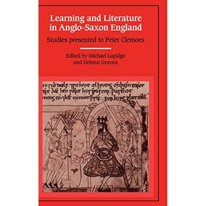Lapidge, Michael Learning and Literature in Anglo-Saxon England: Studies Presented to Peter Clemoes on the Occasion of his Sixty-Fifth Birthday Lapidge, Michael Learning and Literature in Anglo-Saxon England: Studies Presented to Peter Clemoes on the Occasion of his Sixty-Fifth Birthday