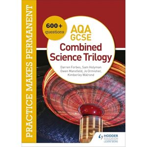 Ormisher, Jo Practice makes permanent: 600+ questions for AQA GCSE Combined Science Trilogy Ormisher, Jo Practice makes permanent: 600+ questions for AQA GCSE Combined Science Trilogy