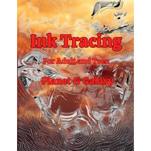 Marche, Benny Ink Tracing for Adults and Teens, Planet & Galaxy: 50 Cosmic-Inspired Ink Tracing Designs for Relaxation, Focus, and Creative Mindfulness – Featuring ... Backgrounds with Bleed-Protection Pages Marche, Benny Ink Tracing for Adults and Teens, Planet & Galaxy: 50 Cosmic-Inspired Ink Tracing Designs for Relaxation, Focus, and Creative Mindfulness – Featuring ... Backgrounds with Bleed-Protection Pages