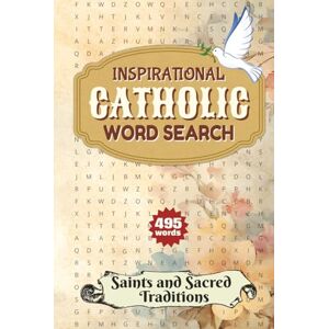 Word Search, JT Inspirational Catholic Word Search: Saints and Sacred Traditions: Over 50 Faith-Themed Puzzles to Reflect, Relax, and Reconnect With Your Catholic Roots Word Search, JT Inspirational Catholic Word Search: Saints and Sacred Traditions: Over 50 Faith-Themed Puzzles to Reflect, Relax, and Reconnect With Your Catholic Roots