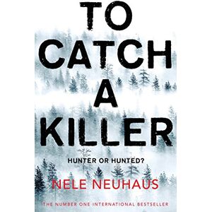 Neuhaus To Catch a Killer (Bodenstein & Kirchoff series, 4) Neuhaus To Catch a Killer (Bodenstein & Kirchoff series, 4)