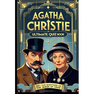Watkins, Huw Agatha Christie Ultimate Quiz Book: 300+ Fun Questions on the Queen of Crime Watkins, Huw Agatha Christie Ultimate Quiz Book: 300+ Fun Questions on the Queen of Crime