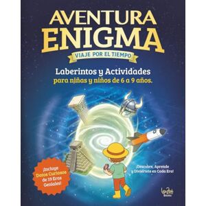 Herrera, Laura Marcela AVENTURA ENIGMA: Viaje por el tiempo: Divertidos Laberintos y Juegos de Lógica para Niños de 6, 7, 8 y 9 Años. Libro de Actividades sin Pantallas. Herrera, Laura Marcela AVENTURA ENIGMA: Viaje por el tiempo: Divertidos Laberintos y Juegos de Lógica para Niños de 6, 7, 8 y 9 Años. Libro de Actividades sin Pantallas.
