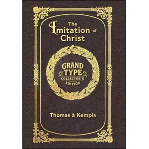 À Kempis, Thomas Large Print The Imitation of Christ Grand Type Collector's Edition Matte Hardcover with Dust Jacket À Kempis, Thomas Large Print The Imitation of Christ Grand Type Collector's Edition Matte Hardcover with Dust Jacket