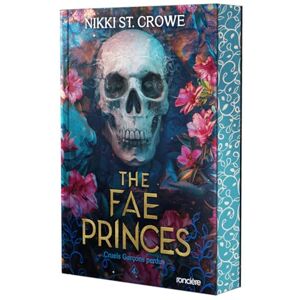 St. Crowe, Nikki Cruels Garçons perdus Tome 04 The Fae Princes (broché) St. Crowe, Nikki Cruels Garçons perdus Tome 04 The Fae Princes (broché)