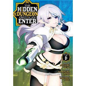 Seto Hidden Dungeon Only I Can Enter (Manga) Vol. 6, The (The Hidden Dungeon Only I Can Enter (Manga)) Seto Hidden Dungeon Only I Can Enter (Manga) Vol. 6, The (The Hidden Dungeon Only I Can Enter (Manga))