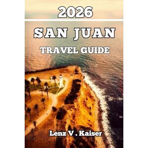 Kaiser SAN JUAN TRAVEL GUIDE: Smart Tips, Local Picks, Real and Unforgettable Experiences Kaiser SAN JUAN TRAVEL GUIDE: Smart Tips, Local Picks, Real and Unforgettable Experiences