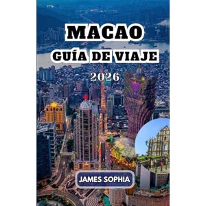 SOPHIA, JAMES MACAO GUÍA DE VIAJE 2026: Zona pequeña pero densamente poblada que comprende una península y dos islas, con una superficie total de unos 33 kilómetros cuadrados. SOPHIA, JAMES MACAO GUÍA DE VIAJE 2026: Zona pequeña pero densamente poblada que comprende una península y dos islas, con una superficie total de unos 33 kilómetros cuadrados.