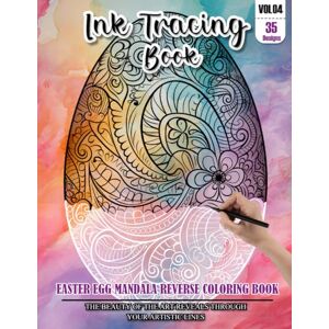 REESE, WESLEY Ink Tracing Book: Stress relief reverse Easter Egg Mandala Coloring Book for adults: mindfully Follow white lines to Uncover 35 cute Easter Egg ... color pages a perfect gift for Easter (VOL-4) REESE, WESLEY Ink Tracing Book: Stress relief reverse Easter Egg Mandala Coloring Book for adults: mindfully Follow white lines to Uncover 35 cute Easter Egg ... color pages a perfect gift for Easter (VOL-4)