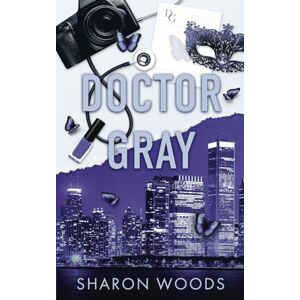 Woods, Sharon Doctor Gray: Special Edition Woods, Sharon Doctor Gray: Special Edition