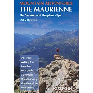 Hodges, Andy Mountain Adventures in the Maurienne: Summer routes for a multi-activity holiday in the French Alps (Cicerone Guides) Hodges, Andy Mountain Adventures in the Maurienne: Summer routes for a multi-activity holiday in the French Alps (Cicerone Guides)