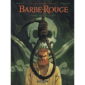 Kraehn Pendu haut et court (Les Nouvelles Aventures de Barbe-Rouge, 1) Kraehn Pendu haut et court (Les Nouvelles Aventures de Barbe-Rouge, 1)