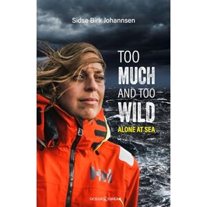Johannsen, Sidse Birk Too Much and Too Wild: Alone at Sea Johannsen, Sidse Birk Too Much and Too Wild: Alone at Sea