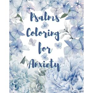 Angel, Halo Psalm Coloring for Anxiety: Coloring Book for Anxiety Relief, Healing, Relaxing and Focus: Bible Verse Meditations for Spiritual Restoration and serenity. Angel, Halo Psalm Coloring for Anxiety: Coloring Book for Anxiety Relief, Healing, Relaxing and Focus: Bible Verse Meditations for Spiritual Restoration and serenity.