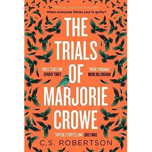Robertson, C.S. The Trials of Marjorie Crowe: a Scottish-set gripping crime thriller about witchcraft, shortlisted for the CWA Twisted Dagger 2025 Robertson, C.S. The Trials of Marjorie Crowe: a Scottish-set gripping crime thriller about witchcraft, shortlisted for the CWA Twisted Dagger 2025