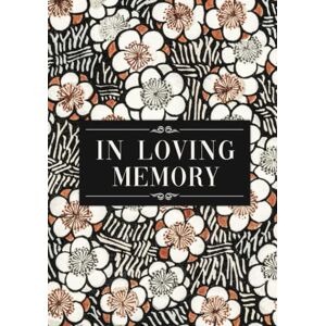 three over eight classic In Loving Memory Guest Book: Sign in Funeral Service Memorial Guest Book. Celebration of Life Condolence Book. For Remembrance, Thoughts and Memories. ... Red Black & White Flower Pattern Design three over eight classic In Loving Memory Guest Book: Sign in Funeral Service Memorial Guest Book. Celebration of Life Condolence Book. For Remembrance, Thoughts and Memories. ... Red Black & White Flower Pattern Design