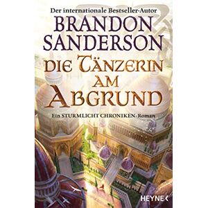 Sanderson, Brandon Die Tänzerin am Abgrund: Ein Sturmlicht-Chroniken-Roman Sanderson, Brandon Die Tänzerin am Abgrund: Ein Sturmlicht-Chroniken-Roman
