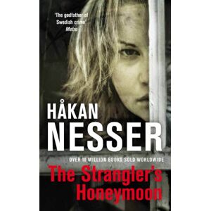 Nesser, Håkan The Strangler's Honeymoon: Van Veeteren Mysteries, Book 9 (The Van Veeteren series, 9) Nesser, Håkan The Strangler's Honeymoon: Van Veeteren Mysteries, Book 9 (The Van Veeteren series, 9)