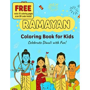 Jordan, Mr Davis Ramayan Coloring Book for Kids Best Diwali Gift Includes FREE 10 Bonus Pages via QR Code Perfect Diwali Activity for Kids Ages 3-8: FREE Bonus: ... and get 10 extra coloring pages instantly Jordan, Mr Davis Ramayan Coloring Book for Kids Best Diwali Gift Includes FREE 10 Bonus Pages via QR Code Perfect Diwali Activity for Kids Ages 3-8: FREE Bonus: ... and get 10 extra coloring pages instantly
