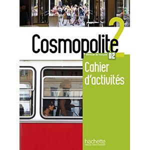 Mater, Anaïs Cosmopolite 2 Cahier d'activités (A2) Mater, Anaïs Cosmopolite 2 Cahier d'activités (A2)