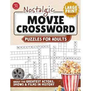 Edition, TG Nostalgic Movie Crossword Puzzles for Adults: Large Print Puzzles About the Greatest Actors, Shows & Films in History (Crossword Puzzle Books for Adults) Edition, TG Nostalgic Movie Crossword Puzzles for Adults: Large Print Puzzles About the Greatest Actors, Shows & Films in History (Crossword Puzzle Books for Adults)