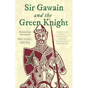 Smith, Michael Sir Gawain and the Green Knight Smith, Michael Sir Gawain and the Green Knight