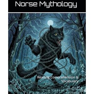 Links, Academic Norse Mythology Workbook: Reading Comprehension & Vocabulary (Reading Comprehension & Vocabulary Workbook) Links, Academic Norse Mythology Workbook: Reading Comprehension & Vocabulary (Reading Comprehension & Vocabulary Workbook)