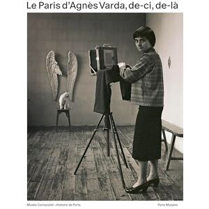 Collectif Le Paris d'Agnès Varda, de ci, de là Collectif Le Paris d'Agnès Varda, de ci, de là