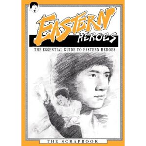 The Essential Guide to Eastern Heroes Magazine, DVD & video: Eastern Heroes: 1 (Collectors Edition) The Essential Guide to Eastern Heroes Magazine, DVD & video: Eastern Heroes: 1 (Collectors Edition)