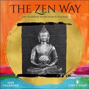 The Zen Way 2025 Wall Calendar: Buddhist Inspiration & Wisdom from Lion's Roar The Zen Way 2025 Wall Calendar: Buddhist Inspiration & Wisdom from Lion's Roar