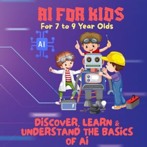RENSUBI, LEARN WITH AI FOR KIDS-DISCOVER, LEARN & UNDERSTAND THE BASICS OF AI: A Premium Guide to Artificial Intelligence for Young Thinkers (AI & STEM) RENSUBI, LEARN WITH AI FOR KIDS-DISCOVER, LEARN & UNDERSTAND THE BASICS OF AI: A Premium Guide to Artificial Intelligence for Young Thinkers (AI & STEM)