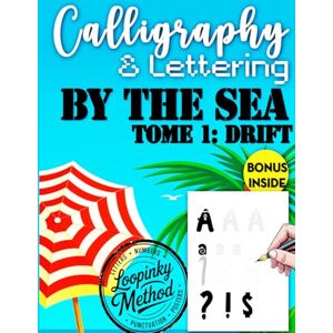 LOOPINKY By the Sea – Tome 1: Drift: Calligraphy Manual — Learn to Write Beautiful Letters and Numbers with Seaside-Themed Alphabets LOOPINKY By the Sea – Tome 1: Drift: Calligraphy Manual — Learn to Write Beautiful Letters and Numbers with Seaside-Themed Alphabets