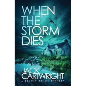 Cartwright, Jack When The Storm Dies Cartwright, Jack When The Storm Dies