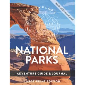 Paper Co., Wild Simplicity Large-Print National Parks Adventure Guide & Journal: Bucket List & Trip Planner Featuring The Top 10 Things To Do In Each of the 63 U.S. National Parks Arches Paper Co., Wild Simplicity Large-Print National Parks Adventure Guide & Journal: Bucket List & Trip Planner Featuring The Top 10 Things To Do In Each of the 63 U.S. National Parks Arches
