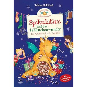 Goldfarb, Tobias Spekulatius, der Weihnachtsdrache. Spekulatius und das Lebkuchenwunder: Ein Adventsbuch in 24 Kapiteln Adventskalender Adventsbuch zum Vorlesen mit Plätzchenrezepte vom Weihnachtsdrachen Spekulatius Goldfarb, Tobias Spekulatius, der Weihnachtsdrache. Spekulatius und das Lebkuchenwunder: Ein Adventsbuch in 24 Kapiteln Adventskalender Adventsbuch zum Vorlesen mit Plätzchenrezepte vom Weihnachtsdrachen Spekulatius
