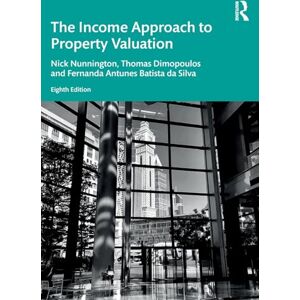 Nunnington, Nick The Income Approach to Property Valuation Nunnington, Nick The Income Approach to Property Valuation