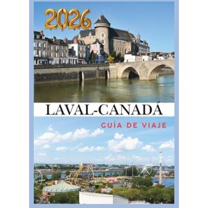 EMILY, CHARLOTTE LAVAL GUÍA DE VIAJE 2026: Descubra la naturaleza, la cultura y el encanto urbano en la joya escondida de Quebec. EMILY, CHARLOTTE LAVAL GUÍA DE VIAJE 2026: Descubra la naturaleza, la cultura y el encanto urbano en la joya escondida de Quebec.