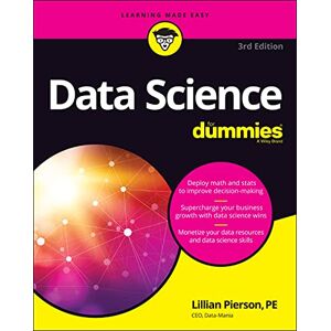 Pierson, Lillian Data Science For Dummies, 3rd Edition (For Dummies (Computer/Tech)) Pierson, Lillian Data Science For Dummies, 3rd Edition (For Dummies (Computer/Tech))