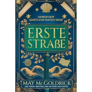 McGoldrick, May Erste Straße (Harbor View Cozy Fantasy-Reihe) McGoldrick, May Erste Straße (Harbor View Cozy Fantasy-Reihe)