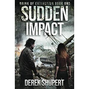 Shupert, Derek Sudden Impact: 1 (Brink of Extinction) Shupert, Derek Sudden Impact: 1 (Brink of Extinction)