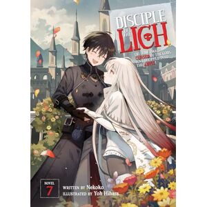 Nekoko Disciple of the Lich: Or How I Was Cursed by the Gods and Dropped Into the Abyss! (Light Novel) Vol. 7 Nekoko Disciple of the Lich: Or How I Was Cursed by the Gods and Dropped Into the Abyss! (Light Novel) Vol. 7