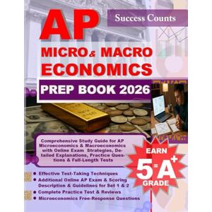 Counts, Success AP MICRO & MACRO ECONOMICS PREP BOOK 2026: Comprehensive Study Guide for AP Microeconomics & Macroeconomics with Online Exam Strategies, Detailed Explanations, Practice Questions & Full-Length Tests Counts, Success AP MICRO & MACRO ECONOMICS PREP BOOK 2026: Comprehensive Study Guide for AP Microeconomics & Macroeconomics with Online Exam Strategies, Detailed Explanations, Practice Questions & Full-Length Tests