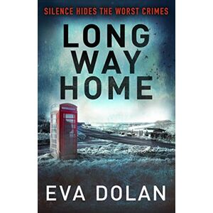 Dolan, Eva Long Way Home: 1 (DI Zigic & DS Ferreira, 1) Dolan, Eva Long Way Home: 1 (DI Zigic & DS Ferreira, 1)