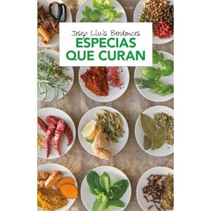 Berdonces, Josep Lluis Especias Que Curan / Spices That Heal Berdonces, Josep Lluis Especias Que Curan / Spices That Heal