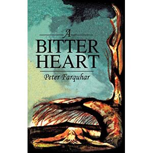 Farquhar, Peter A Bitter Heart Farquhar, Peter A Bitter Heart