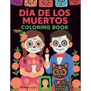 Carrillo, Sandra Dia de los Muertos Coloring Book Carrillo, Sandra Dia de los Muertos Coloring Book